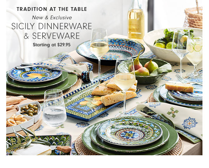 TRADITION AT THE TABLE - SICILY DINNERWARE & SERVEWARE - Starting at $29.95