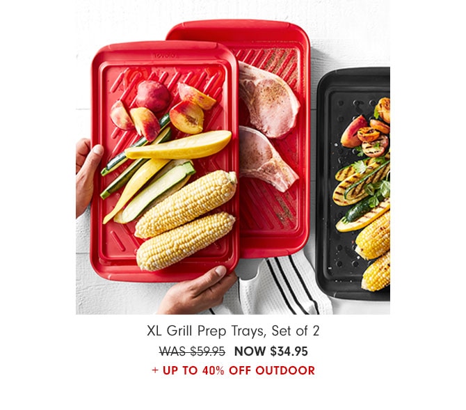 XL Grill Prep Trays, Set of 2 - NOW $34.95 + Up to 40% Off outdoor