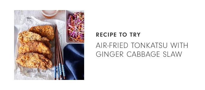 RECIPE TO TRY - Air-Fried Tonkatsu with Ginger Cabbage Slaw recipe