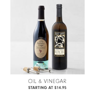 Oil & Vinegar - Starting at $14.95