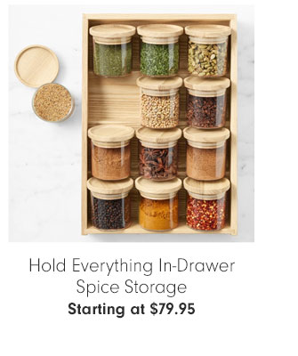 Hold Everything In-Drawer Spice Storage Starting at $79.95