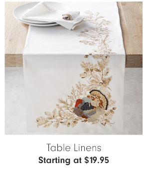 Table Linens Starting at $19.95