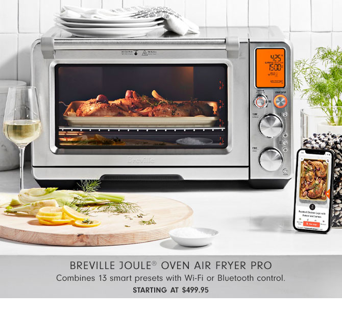 Breville Joule® Oven Air Fryer Pro - Starting at $499.95