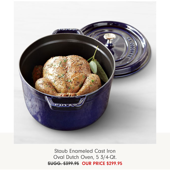 Staub Enameled Cast Iron Oval Dutch Oven, 5 3/4-Qt. - Our Price $299.95