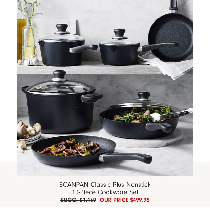 SCANPAN Classic Plus Nonstick 10-Piece Cookware Set - Our Price $499.95