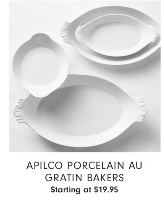 Apilco Porcelain Au Gratin Bakers Starting at $19.95