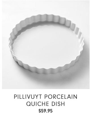 Pillivuyt Porcelain Quiche Dish $59.95