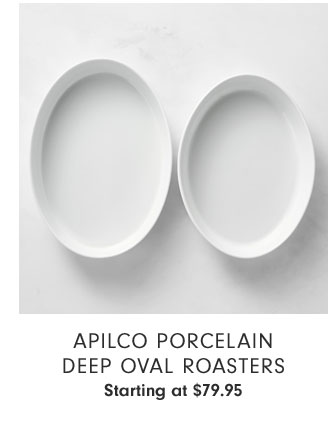 Apilco Porcelain Deep Oval Roasters Starting at $79.95