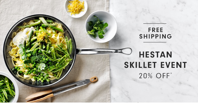 HESTAN SKILLET EVENT - 20% OFF*