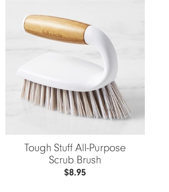 Tough Stuff All-Purpose Scrub Brush - $8.95