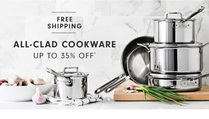 All-Clad Cookware Up to 35% Off*