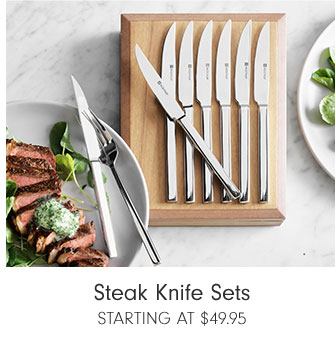 Steak Knife Sets Starting at $49.95