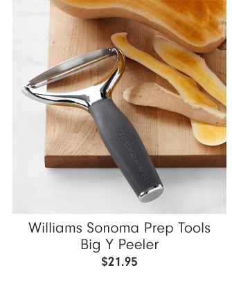 Williams Sonoma Prep Tools Big Y Peeler - $21.95