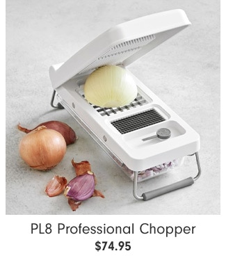 PL8 Professional Chopper - $74.95