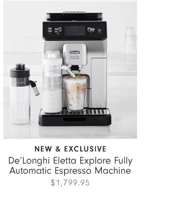 De’Longhi Eletta Explore Fully Automatic Espresso Machine - $1,799.95