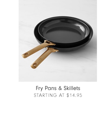 Fry Pans & Skillets - Starting at $14.95