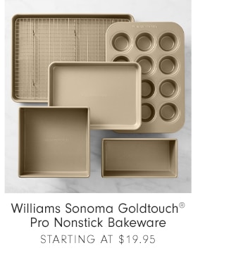 Williams Sonoma Goldtouch® Pro Nonstick Bakeware - Starting at $19.95