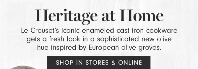 Heritage at Home - SHOP IN STORES & ONLINE