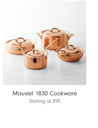 Mauviel 1830 Cookware - Starting at $249.95