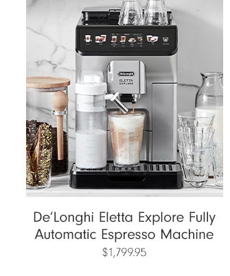 De&rsquoLonghi Eletta Explore Fully Automatic Espresso Machine - $1,799.95