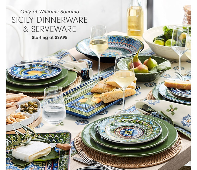 Only at Williams - Sonoma Sicily dinnerware & serveware Starting at $29.95