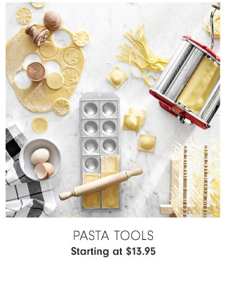 Pasta tools Starting at $13.95