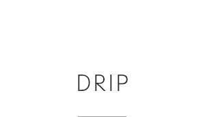 DRIP