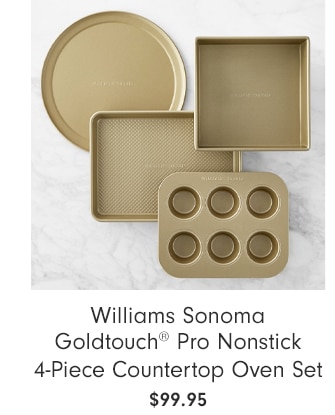 Williams Sonoma Goldtouch® Pro Nonstick 4-Piece Countertop Oven Set - $99.95