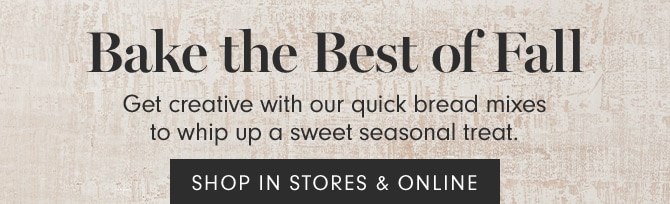 Bake the Best of Fall - SHOP IN STORES & ONLINE