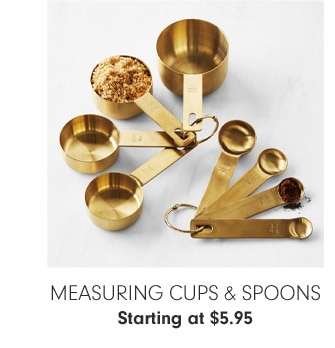 Measuring Cups & Spoons - Starting at $5.95