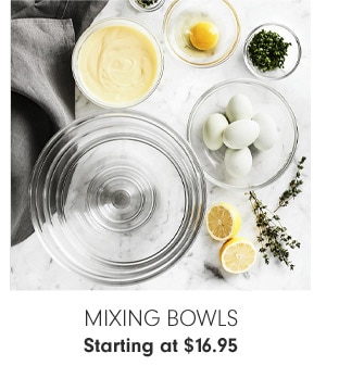 Mixing Bowls - Starting at $16.95