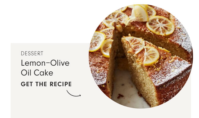 Dessert - Lemon–Olive Oil Cake - Get the Recipe