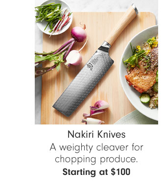Nakiri Knives - A weighty cleaver for chopping produce. Starting at $100