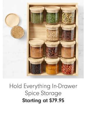 Hold Everything In-Drawer Spice Storage - Starting at $79.95