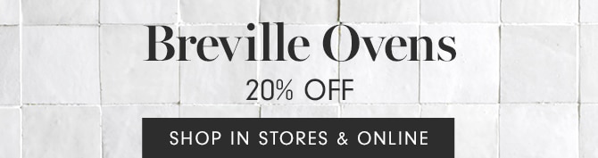 Breville Ovens - 20% OFF - SHOP IN STORES & ONLINE