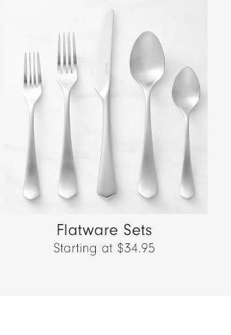 Flatware Sets - Starting at $100