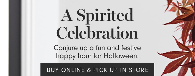 A Spirited Celebration - BUY ONLINE & PICK UP IN STORE