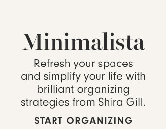 Minimalista - Refresh your spaces and simplify your life with brilliant organizing strategies from Shira Gill. - Start organizing