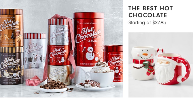 The best hot chocolate Starting at $22.95