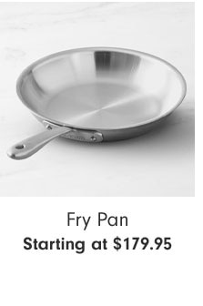 Fry Pan Starting at $179.95