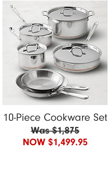 10-Piece Cookware Set Now $1,499.95