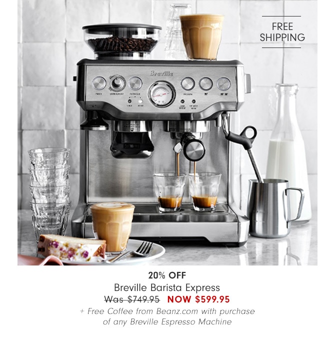 20% Off Breville Barista Express - Now $599.95 + Free Coffee from Beanz.com with purchase of any Breville Espresso Machine