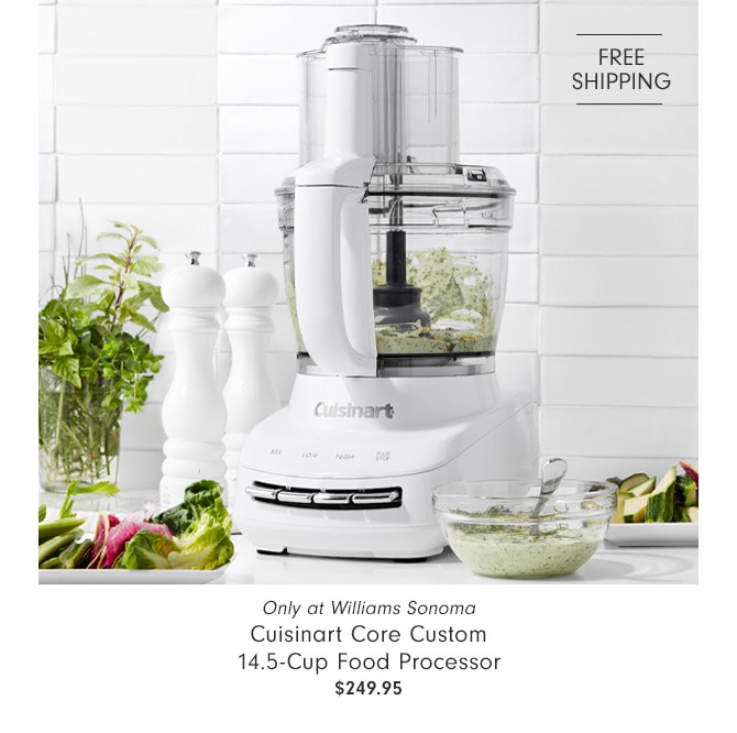 Cuisinart Core Custom 14.5-Cup Food Processor - $249.95 + Only at Williams Sonoma