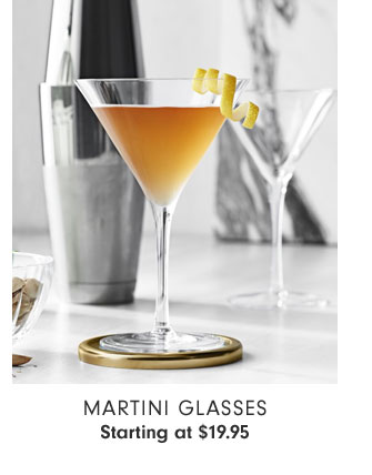 Martini Glasses Starting at $19.95