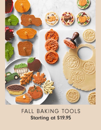 Fall Baking Tools - Starting at $19.95