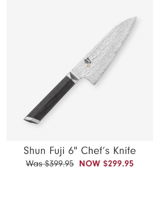 Shun Fuji 6" Chef’s Knife - now $299.95