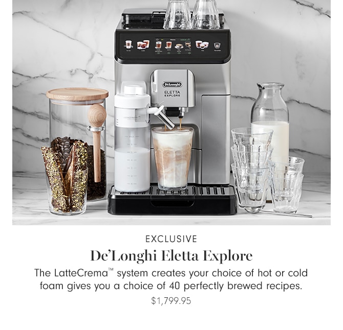 De’Longhi Eletta Explore - $1,799.95