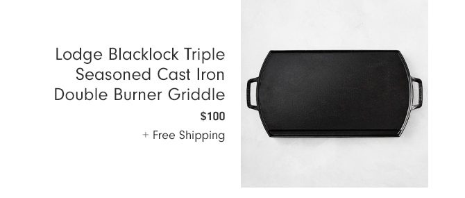 Lodge Blacklock Triple Seasoned Cast Iron Double Burner Griddle - $100 + Free Shipping