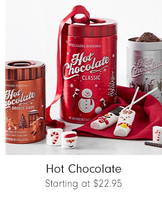 Hot Chocolate - Starting at $22.95