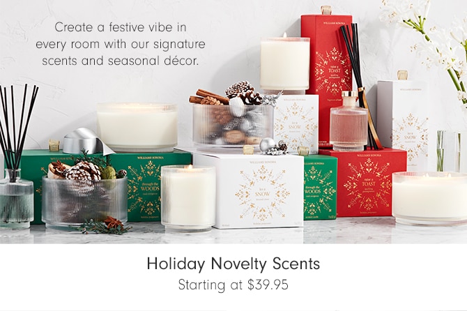 Holiday Novelty Scents - Starting at $39.95